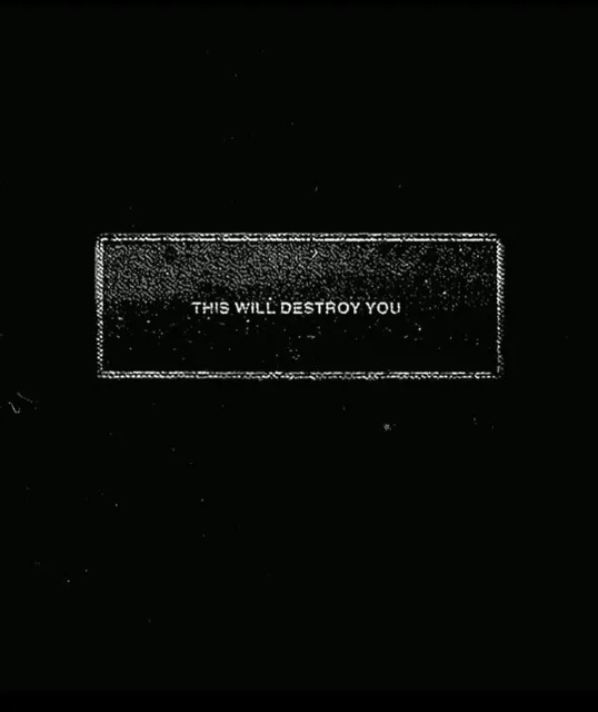This Will Destroy You